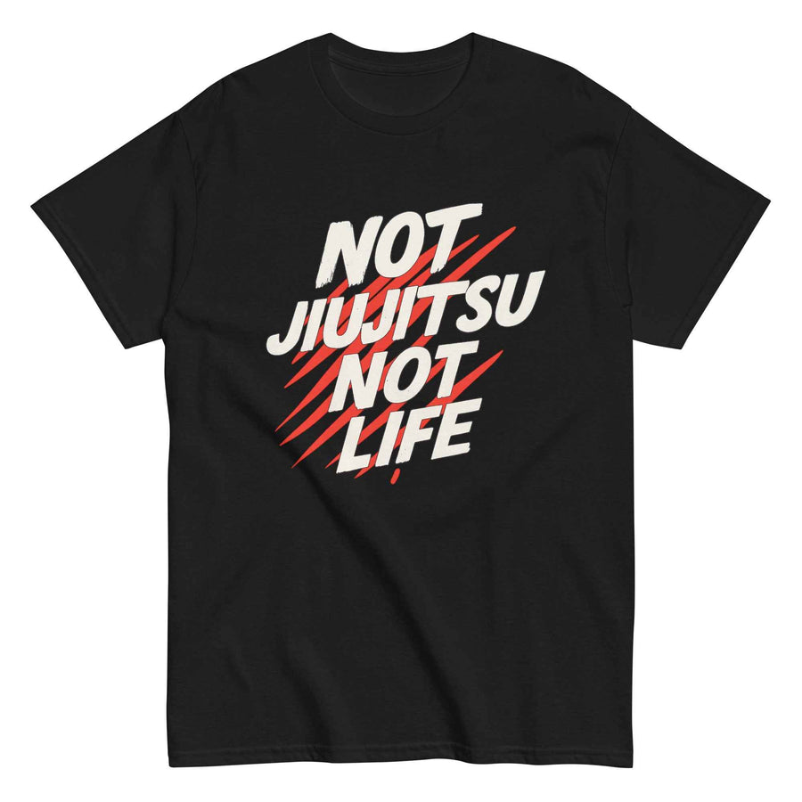 Camiseta BJJ Not Jiujitsu not life