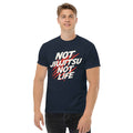 Camiseta BJJ Not Jiujitsu not life